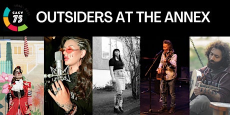 CACV presents - Outsiders at the Annex