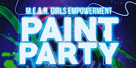 M.E.A.N. Girls Empowerment Paint Party  primary image