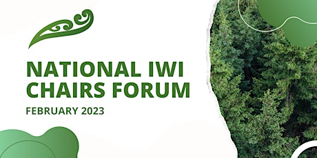 National Iwi Chairs Forum Feb 2023