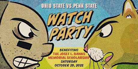 OSU v Penn State Watch Party Benefiting Josef L. Banks Memorial Scholarship