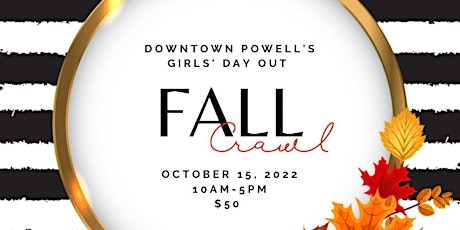 Powell’s Girls’ Day Out: Fall Crawl