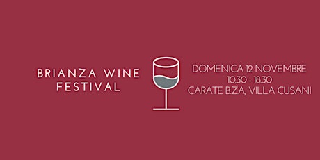 Immagine principale di Brianza Wine Festival: terza edizione 