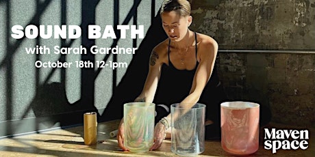 Sound Bath with Sarah Gardner at Maven Space