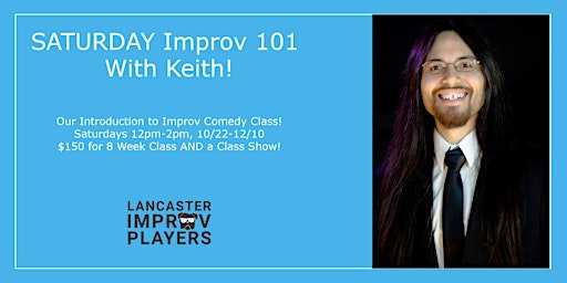 SATURDAY Improv 101 With Keith!