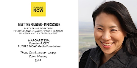 Meet the Founder | Info Session FUTURE NOW Media Foundation