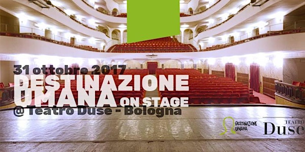 Destinazione Umana on stage