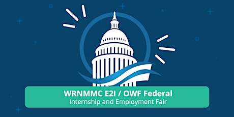 WRNMMC  E2I / OWF Federal Internship and Employment Fair