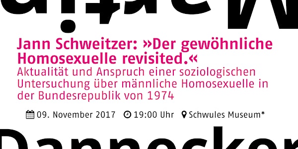Jann Schweitzer: Der gewöhnliche Homosexuelle revisited.