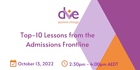 DVE: Top-10 Lessons from the Admissions Frontline