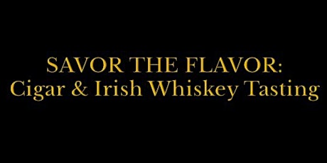 Imagen principal de Savor the Flavor: Cigars & Irish Whiskey Tasting