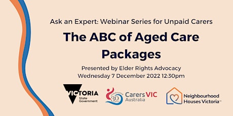 Ask an Expert: Webinar Series for Unpaid Carers with Elder Rights Advocacy