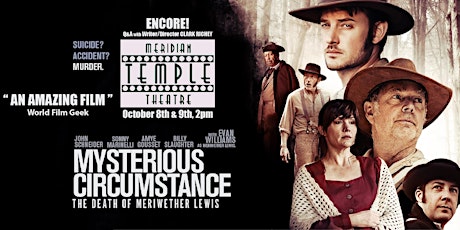 Mysterious Circumstance: The Death of Meriwether Lewis, ENCORE @ The Temple