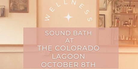 Sound Bath at the Colorado Lagoon