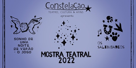 Imagem principal do evento Constelação - Teatro, Cultura & Afins em Mostra Teatral  2022