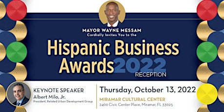 Hispanic Business Awards 2022 Reception Hosted by Mayor Messam