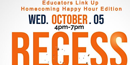 Recess -  Educators Link Up (MSU Homecoming Happy Hour Edition)