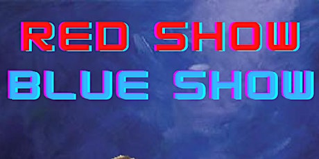 Red Show Blue Show