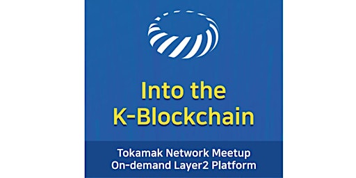 Into the K-Blockchain (Devcon Side Event)
