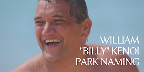 William "Billy" Kenoi Park Naming