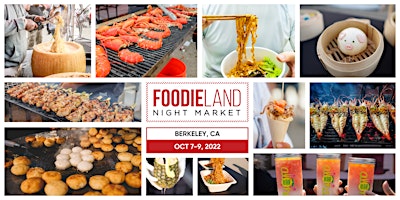 FoodieLand Night Market - Berkeley | October 7-9