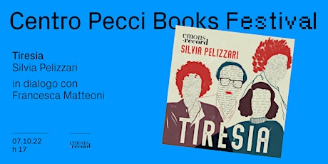 Centro Pecci Books Festival: Silvia Pelizzari presenta "Tiresia"
