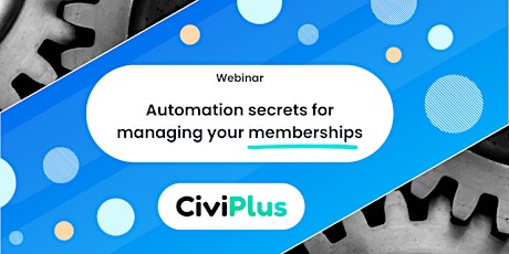 Automation secrets for managing your memberships