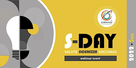 S-DAY 2022 - 3° Edizione Salute, Sicurezza, Soccorso - Webinar Event