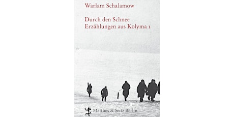 Literaturtage: Warlam Schalamow „Erzählungen aus Kolyma"