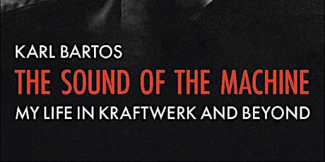 KARL BARTOS IN CONVERSATION: The Sound of the Machine