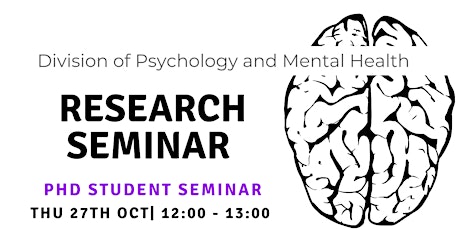 Division of Psychology and Mental Health Research Seminar
