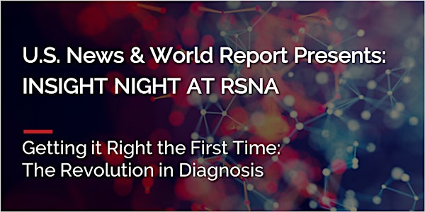 U.S. News & World Report Presents Insight Night at RSNA 