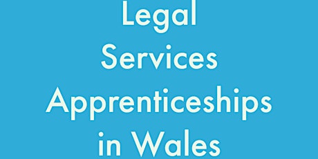 Information for Employers on Legal Services Apprenticeships in Wales