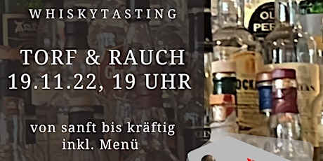 Whiskytasting - Torf & Rauch, 19.11.22, 19 Uhr