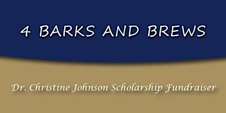 4 Barks and Brews- Dr. Christine Johnson Scholarship Fundraiser primary image