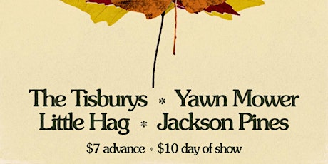 The Tisburys w/ Yawn Mower + Little Hag + Jackson Pines @ Grape Room 11/12