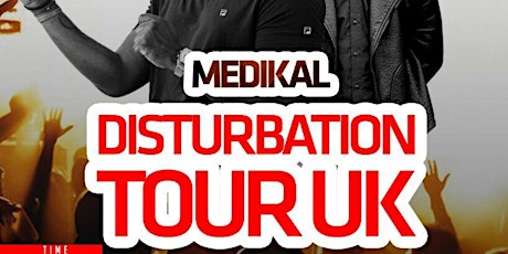 Medikal UK Disturbation Tour with Eugy primary image