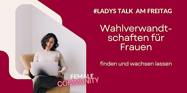 Female Community - #Ladys Talk am Freitag