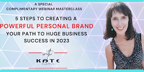 Creating Your Powerful Personal Brand –  For Huge Business Success in 2023