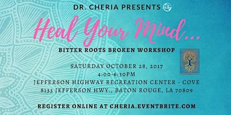 Heal Your Mind: A Bitter Roots Broken Empowerment Workshop primary image