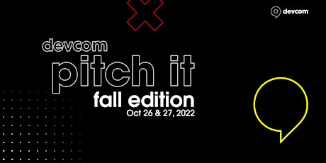 devcom Pitch it! - Fall Edition 2022