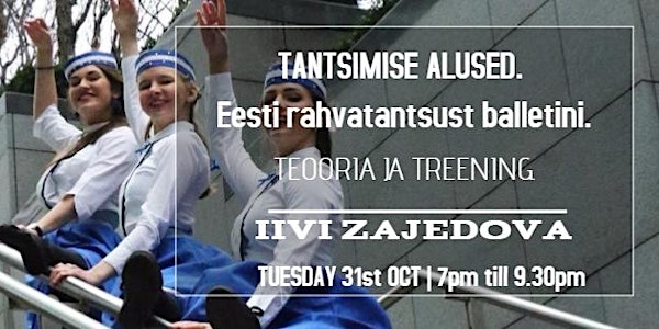 Tantsimise alused. Iivi Zajedova.