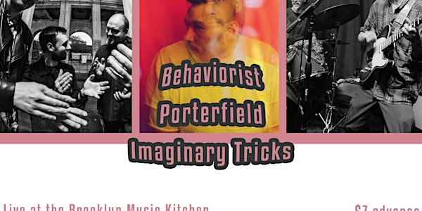 Behaviorist, Porterfield, and Imaginary Tricks at Brooklyn Music Kitchen