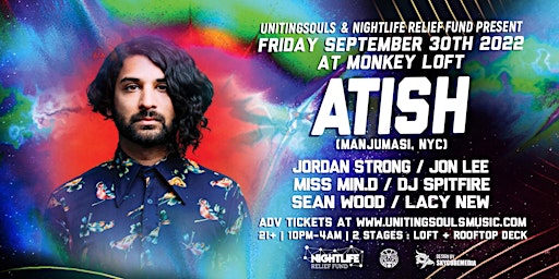 Atish @ Monkey Loft with Uniting Souls + Nightlife Relief Fund