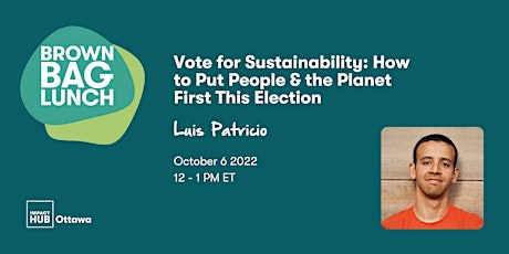 Vote for Sustainability: How to Put People & the Planet First This Election