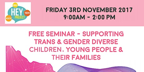 SUPPORTING TRANS & GENDER DIVERSE CHILDREN, YOUNG PEOPLE & THEIR FAMILIES - FREE SEMINAR primary image