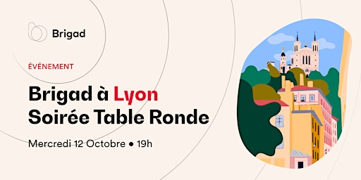 Table ronde Brigad  - 12 Octobre 2022 à 19h