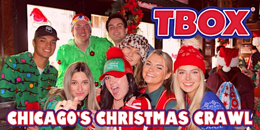 TBOX | Chicago's Christmas Crawl |25+ Wrigleyville Bars | The "FUNNEST" Day