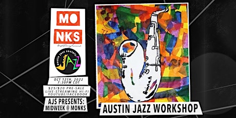 AJS Presents: Austin Jazz Workshop - Midweek @ Monks