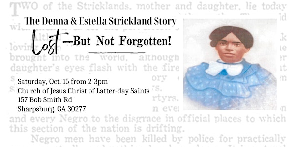 The Denna and Estella Strickland Story: Lost But Not Forgotten