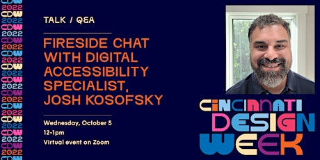 Fireside Chat with Digital Accessibility Specialist, Josh Kosofsky